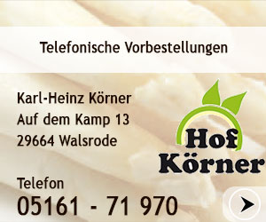 Hof Körner: telefonische Vorbestellungen gerne unter 05161-71970